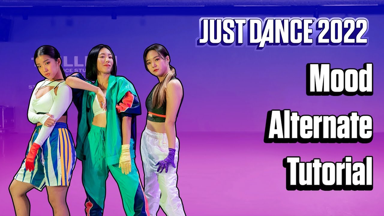 Mood Alternate - 24kGoldn ft. Iann Dior - TUTORIAL - Just Dance 2022 - Just Dance Unlimited