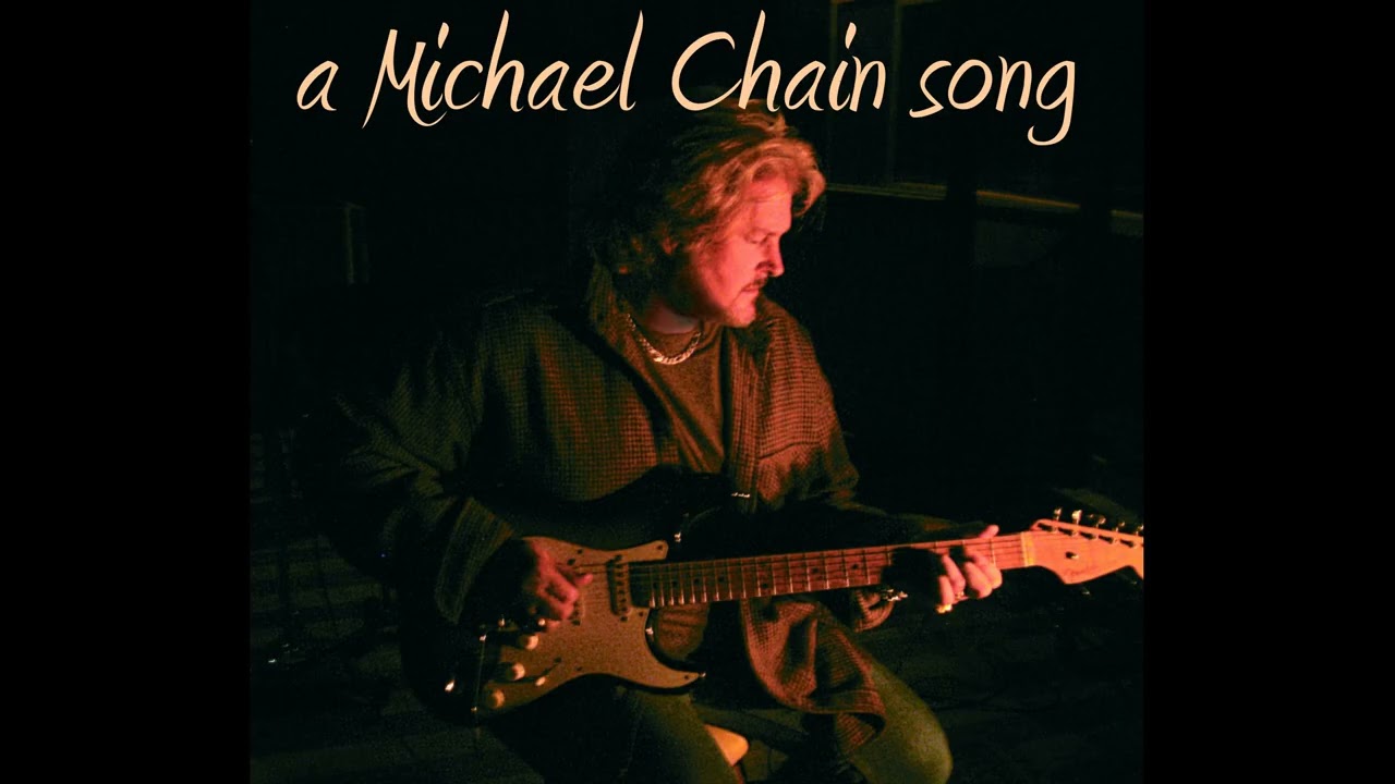 I WANT TO BE BLIND - Michael Chain song