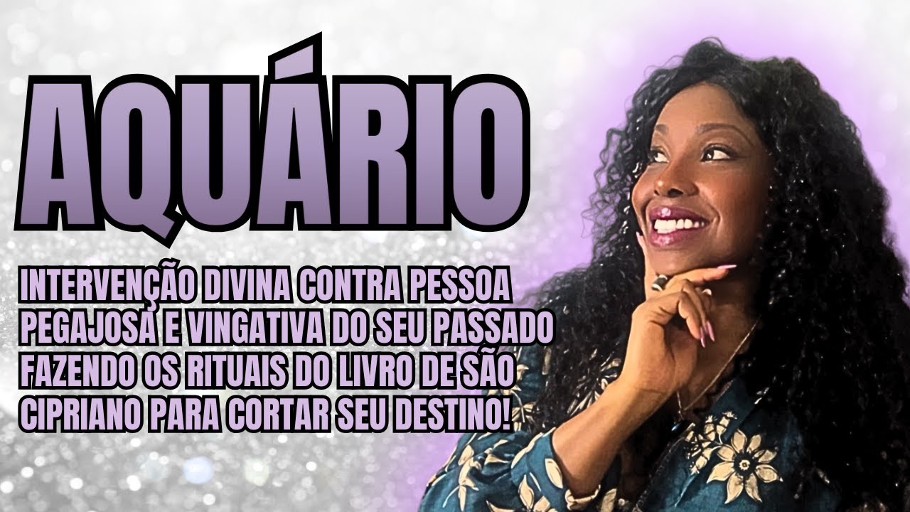 04#signos ♒️AQUÁRIO JANEIRO✂️INTERVENÇÃO DIVINA CONTRA PESSOA PEGAJOSA E VINGATIVA DO SEU PASSADO!🛡️