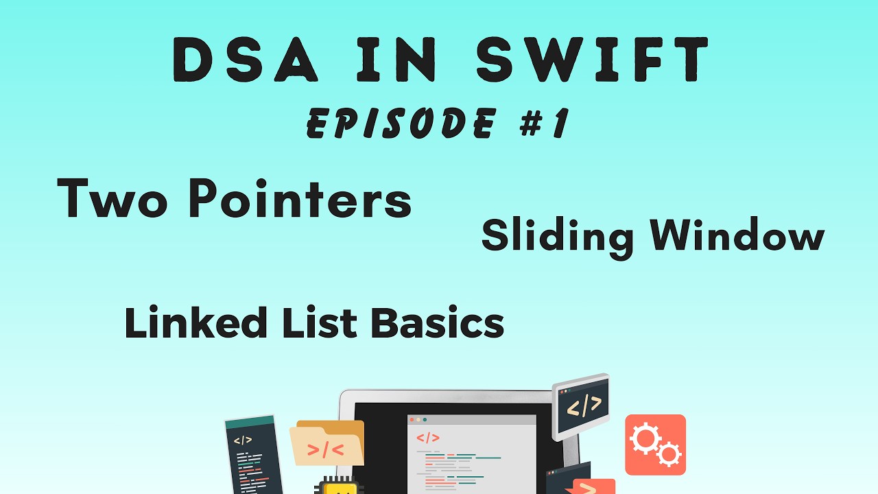 DSA in Swift: Two Pointers, Sliding Window & Linked List Basics | Swift DSA Playbook | iOS Labs