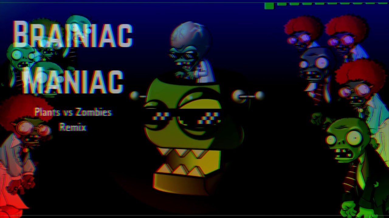 Braniac Maniac (Plants vs Zombies Remix)