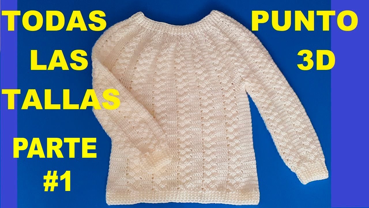 *SUETER  a CROchet - (*CHOMPA, *SUETER, *JERSEY, ) (*PUNTO TRENZAS a crochet en 3D)  PARTE 1