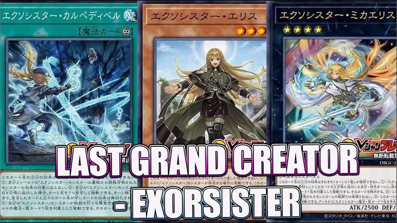 YUGIOH LAST Grand Creator Deck - Exorsisters!