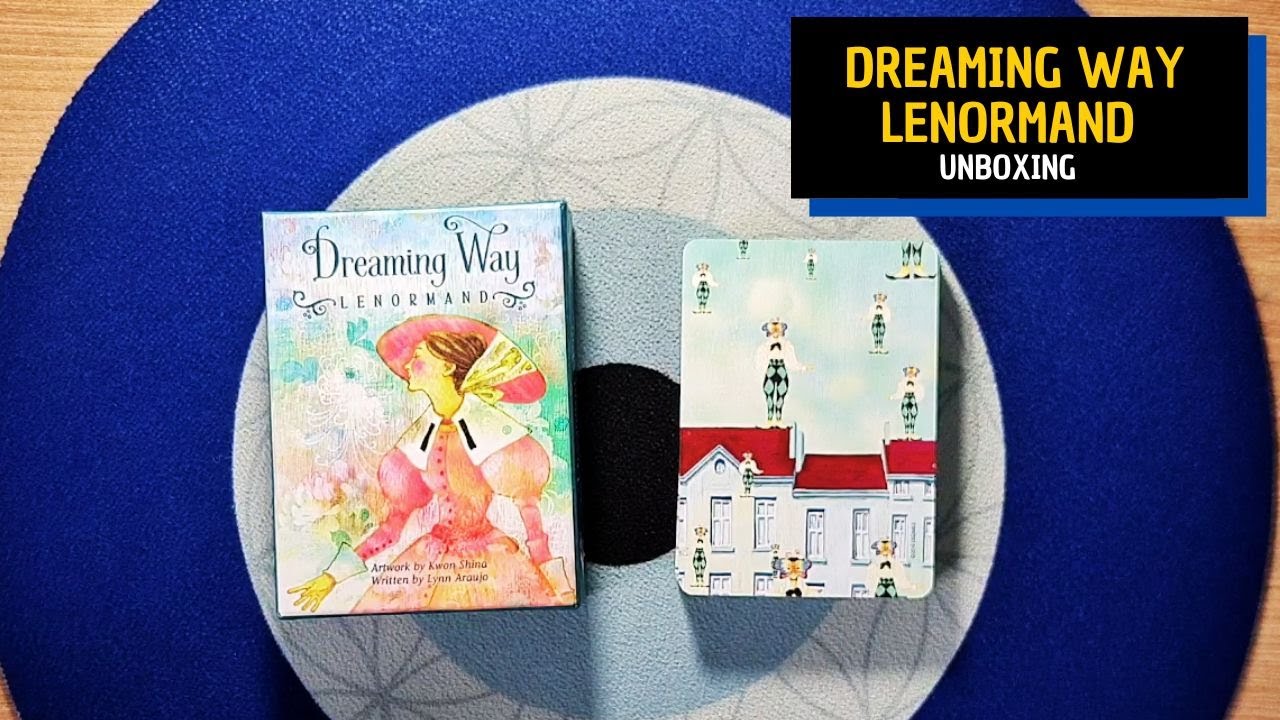 DREAMING WAY LENORMAND | Unboxing