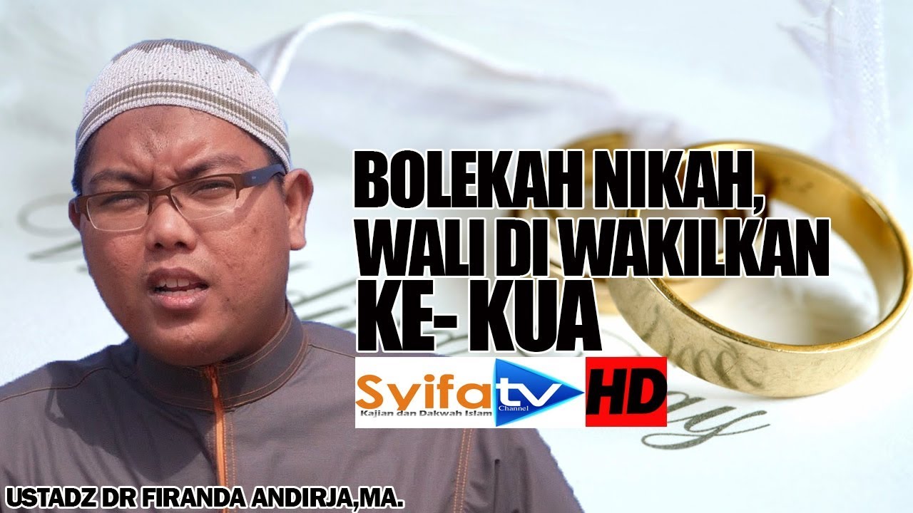 Bolehkah Nikah,Walinya Di Wakilkan Ke-KUA?? - Ustadz Dr Firanda Andirja,MA.