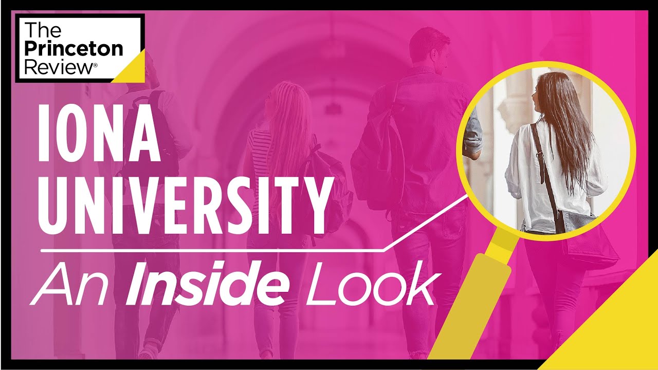 Inside Iona University | What It's Really Like, According to Students | The Princeton Review