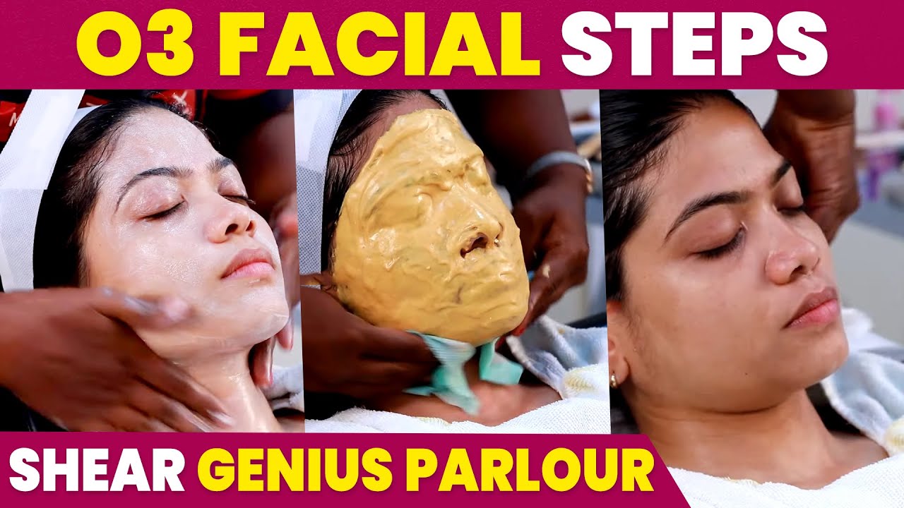 O3 Facial At Parlour | Shear Genius Parlour | IBC Mangai