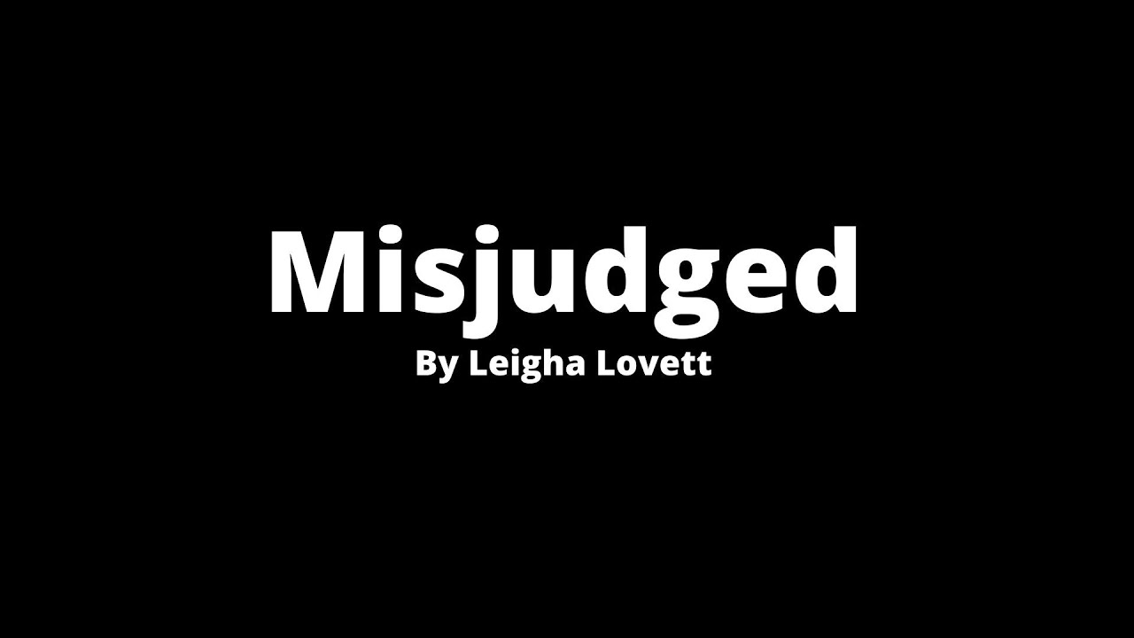 Misjudged by Leigha Lovett