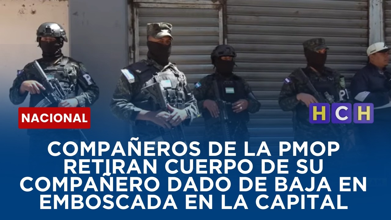 Compañeros de la PMOP retiran cuerpo de su compañero dado de baja en emboscada en la capital