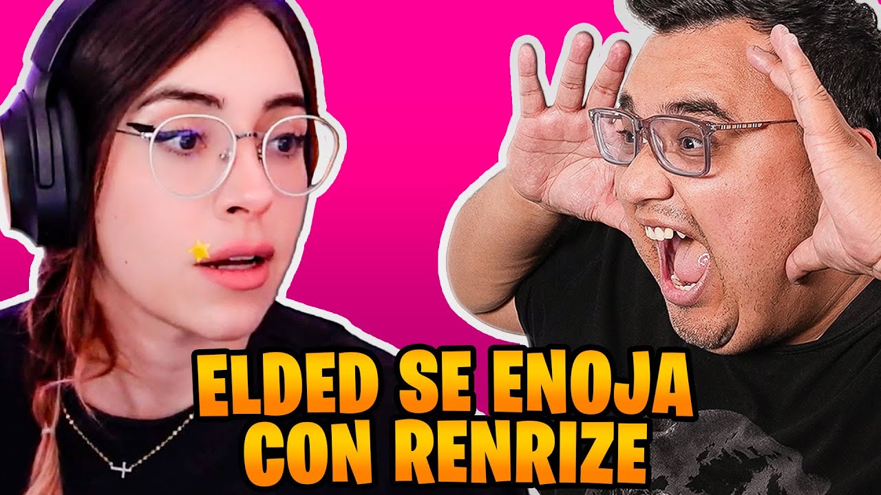 ELDED SE ENOJA CON RENRIZE