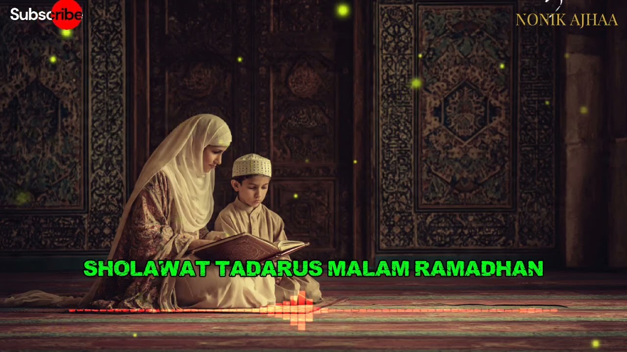 SHOLAWAT TADARUS MALAM RAMADHAN | SHOLAWAT NABI | SHOLAWAT JIBRIL | SHOLAWAT ISLAMI