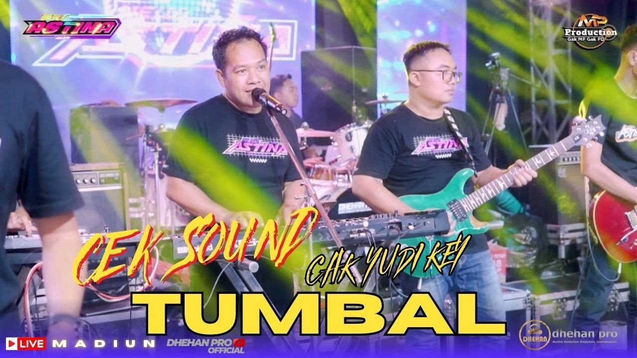 CEK SOUND NEW ASTINA -TUMBAL CAK YUDI KEY - LIVE MADIUN