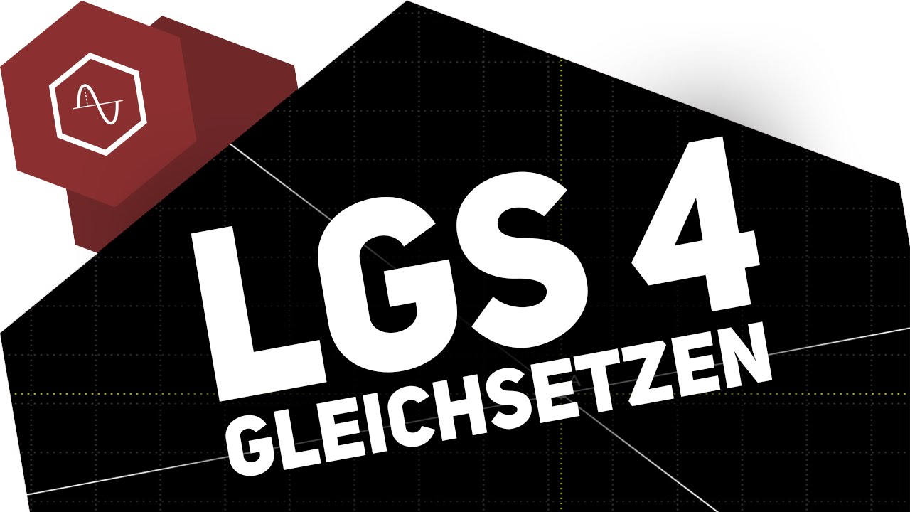 Gleichsetzungsverfahren - Lineare Gleichungssysteme mit 2 Variablen l&ouml;sen