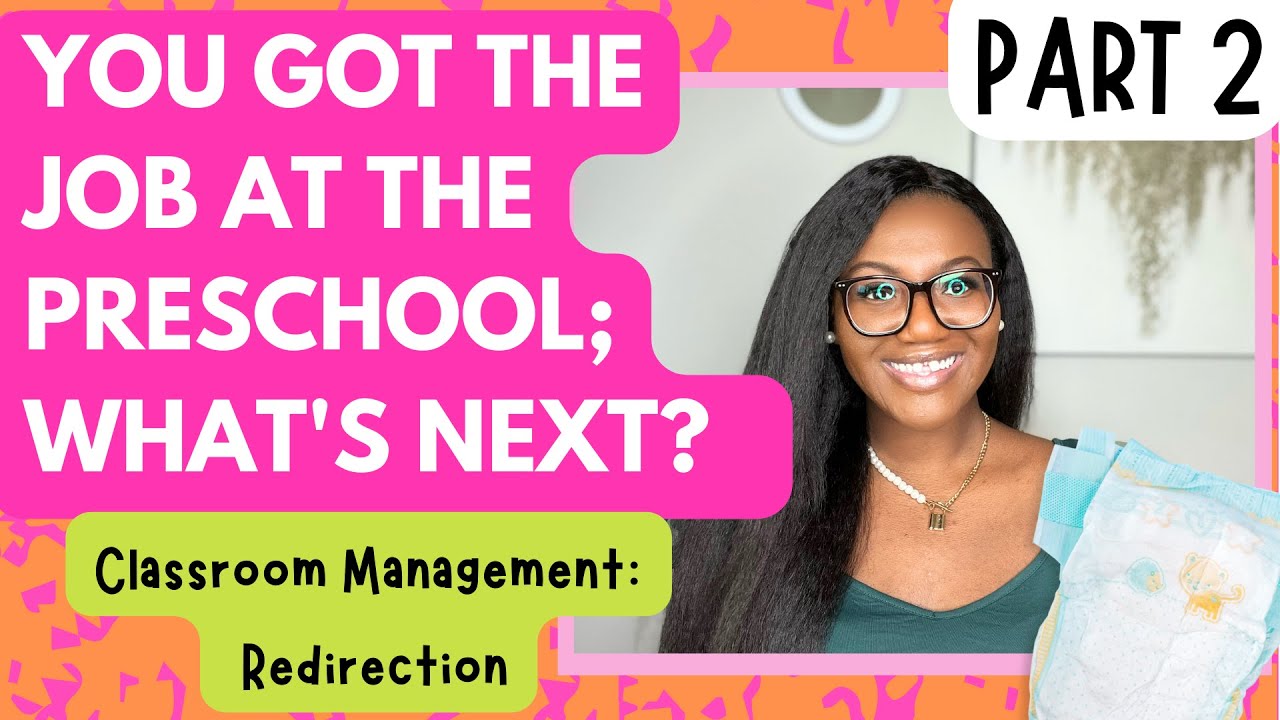 Part 2 Childcare Tips For Beginners: Classroom Management, Redirection & MORE!