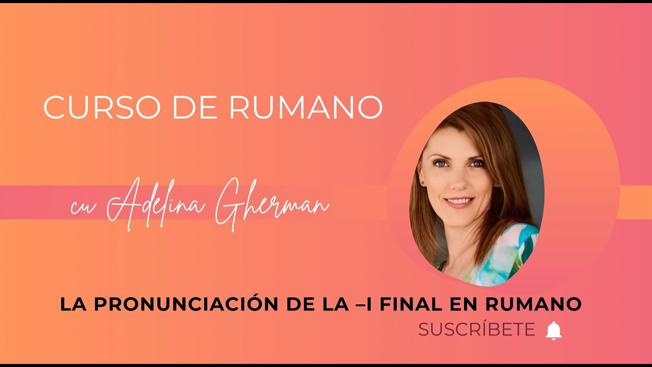 LA PRONUNCIACIÓN DE LA -I FINAL EN RUMANO| 📚CURSO para APRENDER RUMANO nivel A1✅ #1.3  IStudyRo