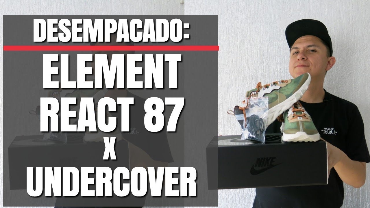 #Desempacado: Nike Element React 87 x UNDERCOVER