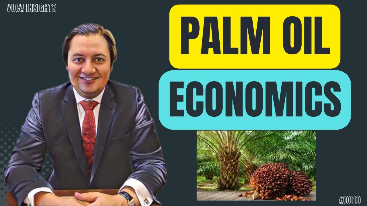 Palm Oil Economics and The El Nino Effect - VUCA Insights E0011