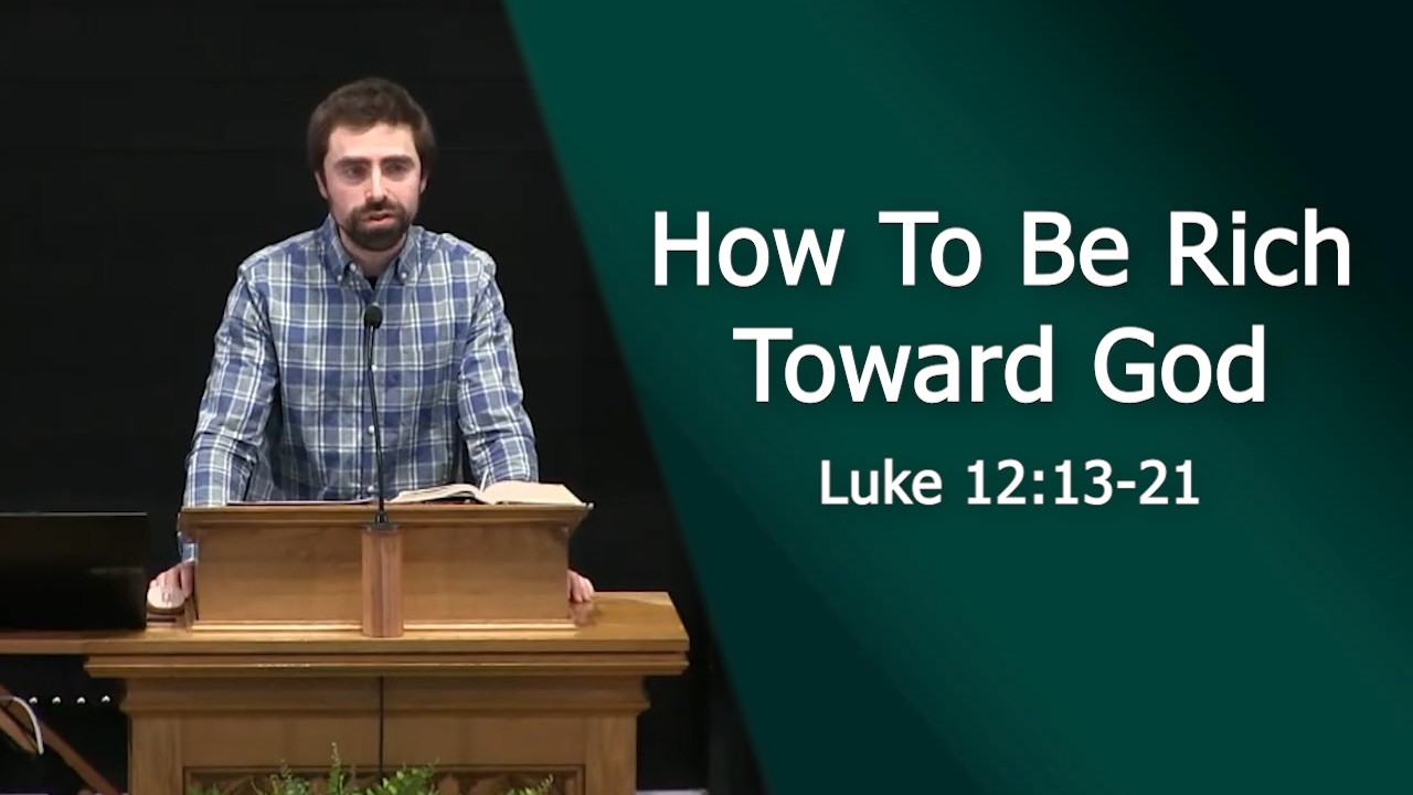 How To Be Rich Toward God - Bath Road Baptist Church - 2026-03-08