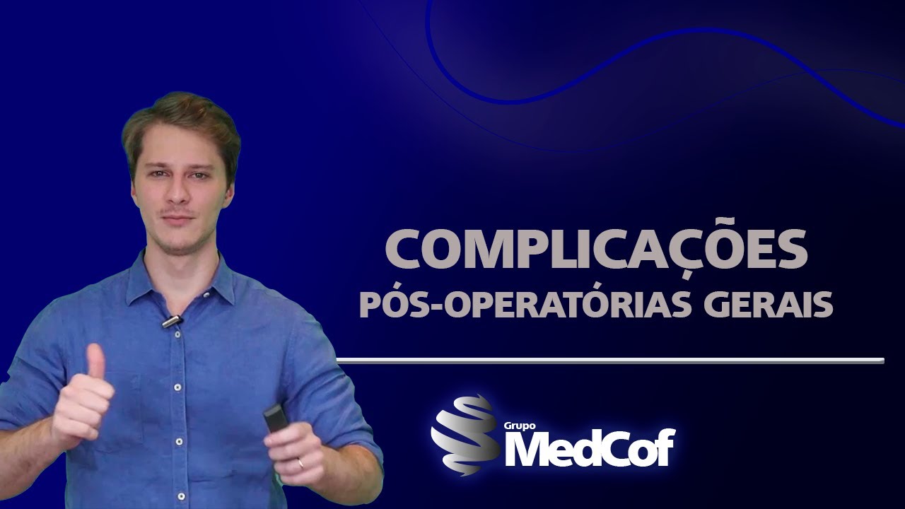 Revis&atilde;o - Cirurgia Geral - Complica&ccedil;&otilde;es p&oacute;s-operat&oacute;rias gerais - Resid&ecirc;ncia M&eacute;dica