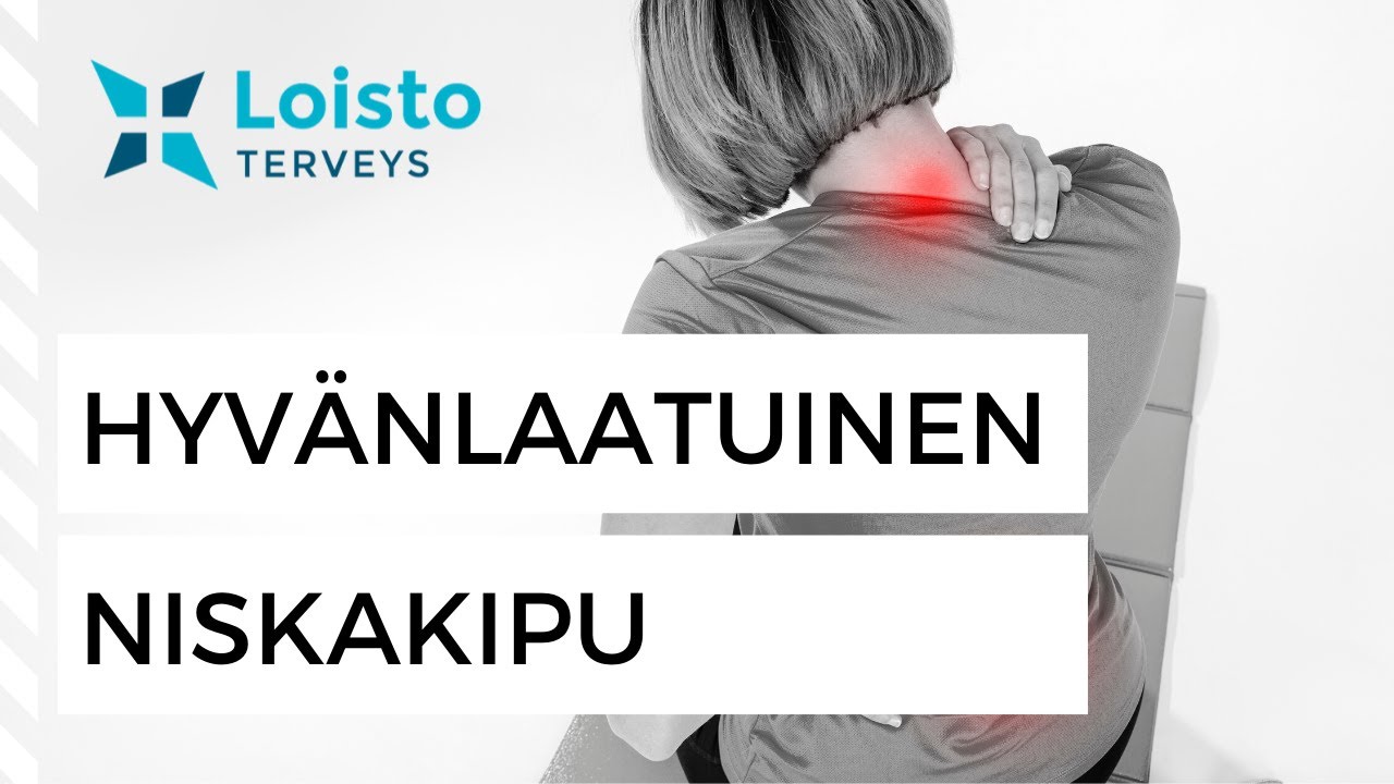 Hyvänlaatuisen niskakivun hoito