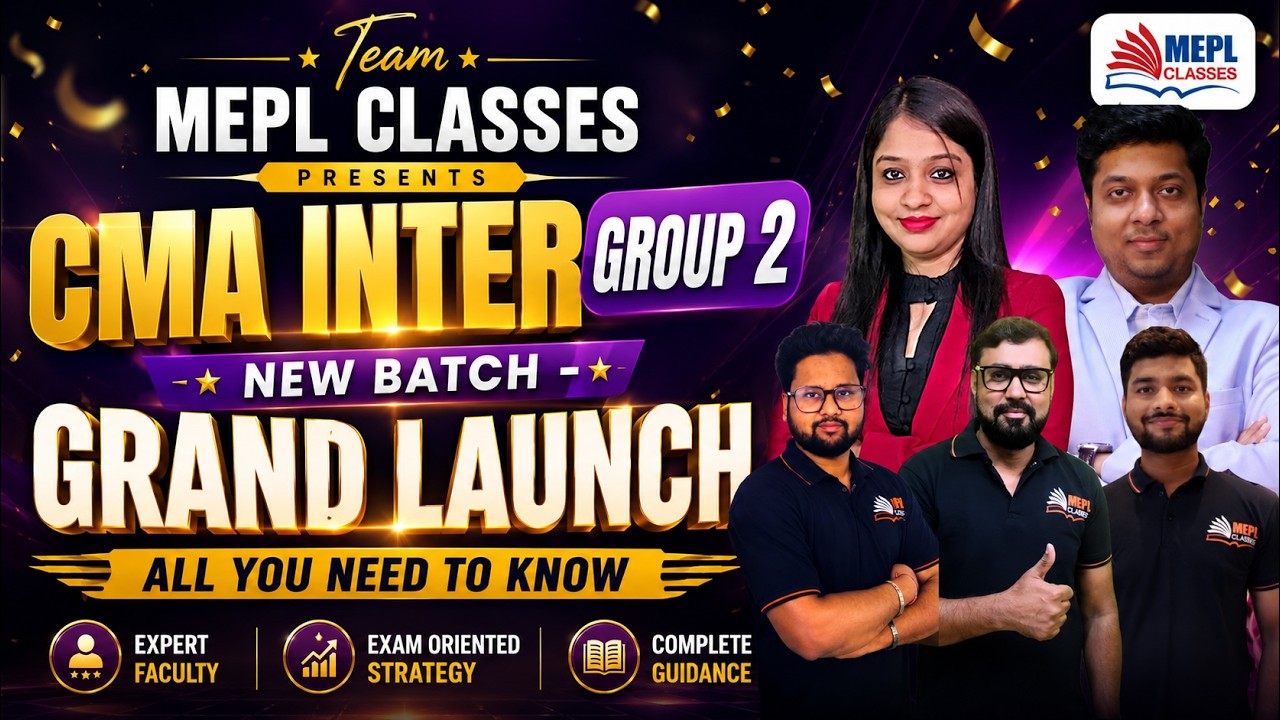 Team MEPL's📢 CMA INTER Group 2 - New Batch Launch For Dec'26 & June '27 Exams | MEPL Classes