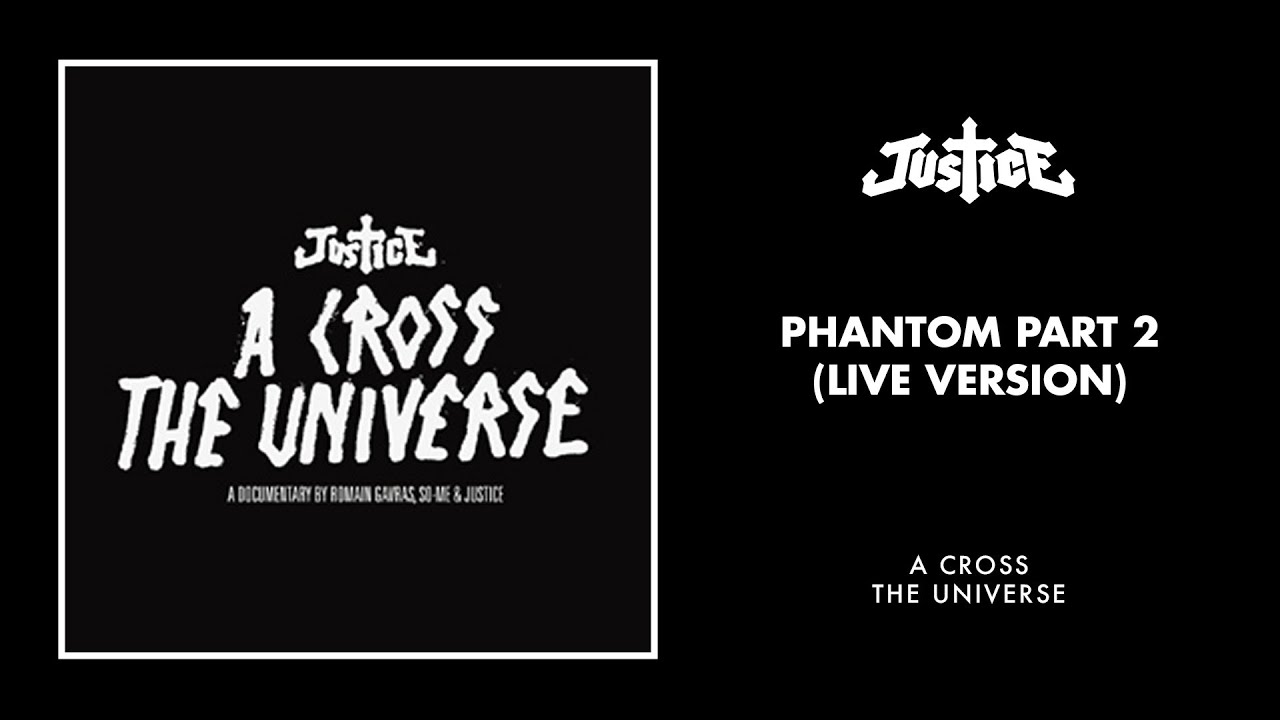 Justice - Phantom Pt. II (Live Version) [Official Audio]