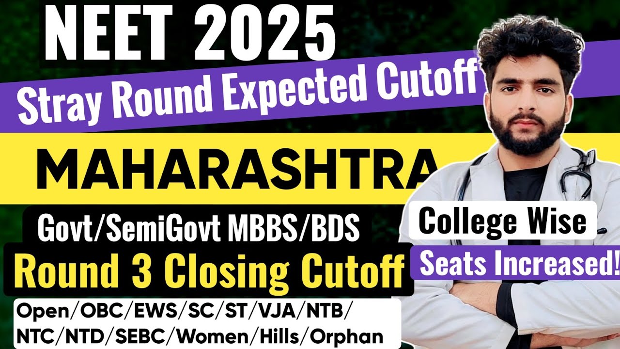 Maharashtra Neet 2025 Cutoff Round 3| Stray Round Expected Cutoff Govt SemiGovt CollegeWise|Schedule