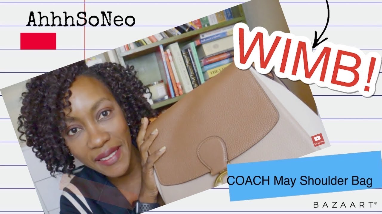 Coach May bag - WIMB Coach May shoulder bag // AhhhSoNeo