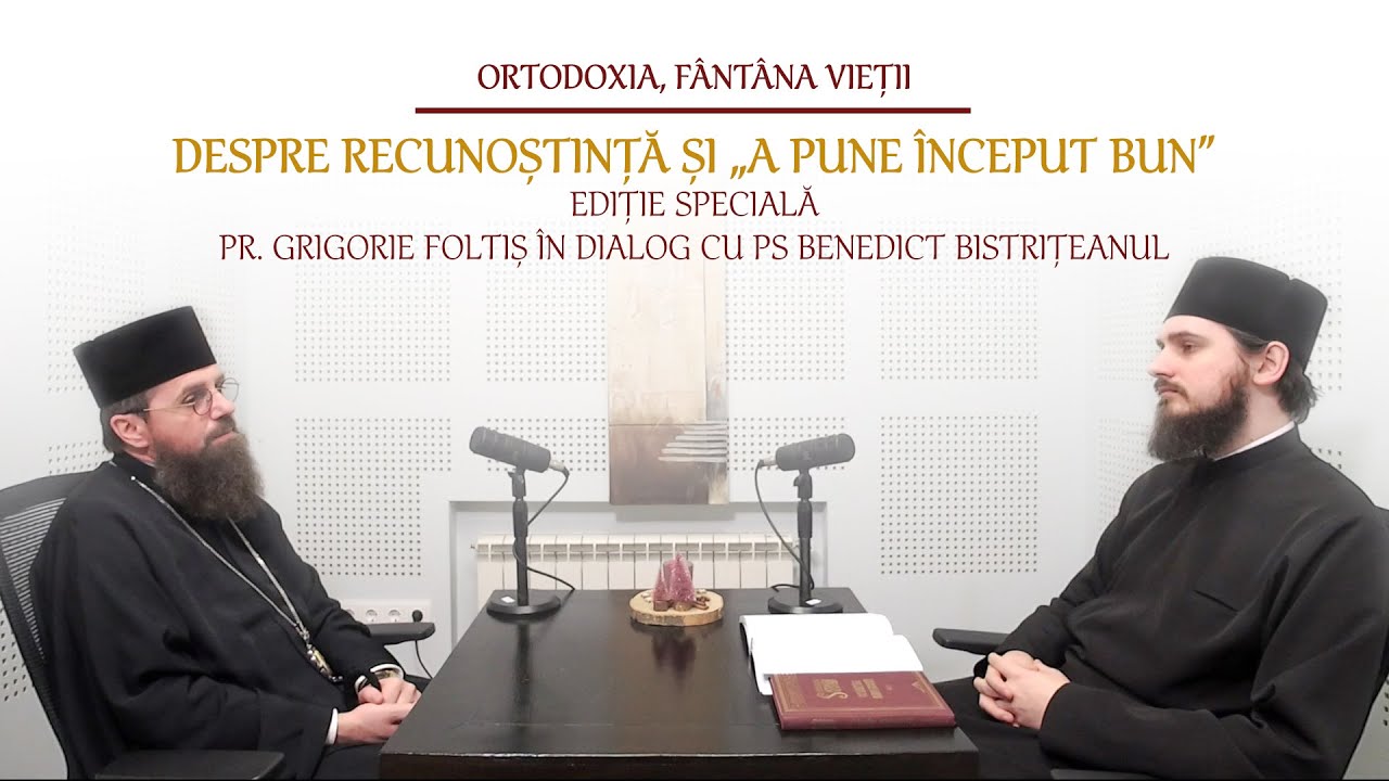Despre recunoștință și a pune început bun. Pr. Grigorie Foltiș în dialog cu PS Benedict Bistrițeanul