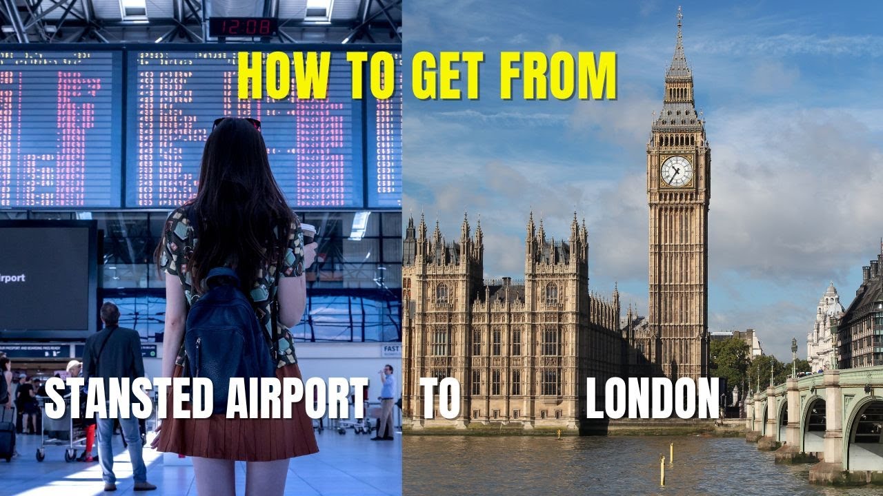 How To Get From Stansted Airport To Central London