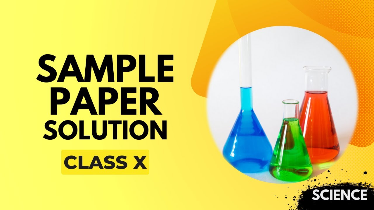 Class X Science Sample Paper | General Science Topics for Competitive Exams