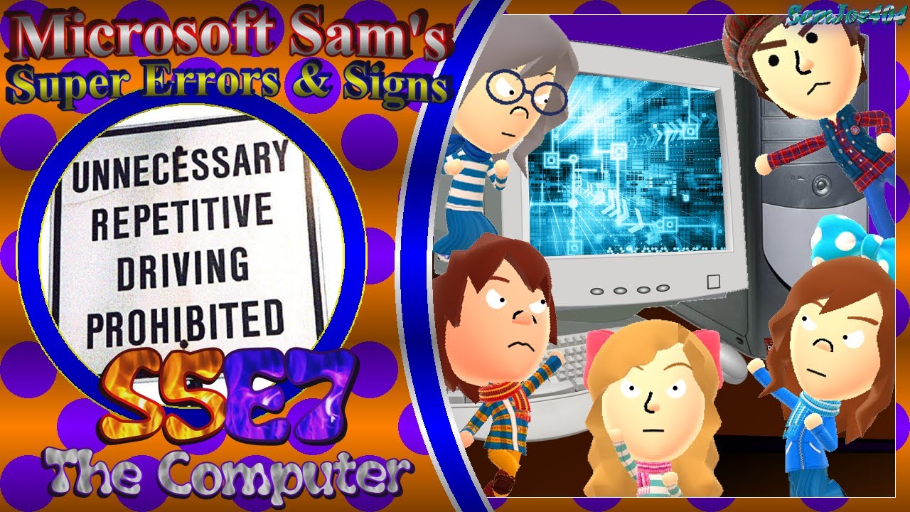 Microsoft Sam's SUPER Errors & Signs (S5E7): The Computer