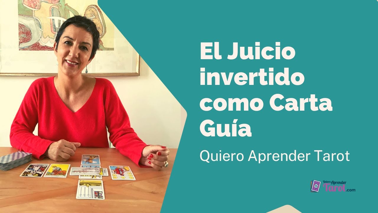 El Juicio invertido como Carta Guía en el Tarot