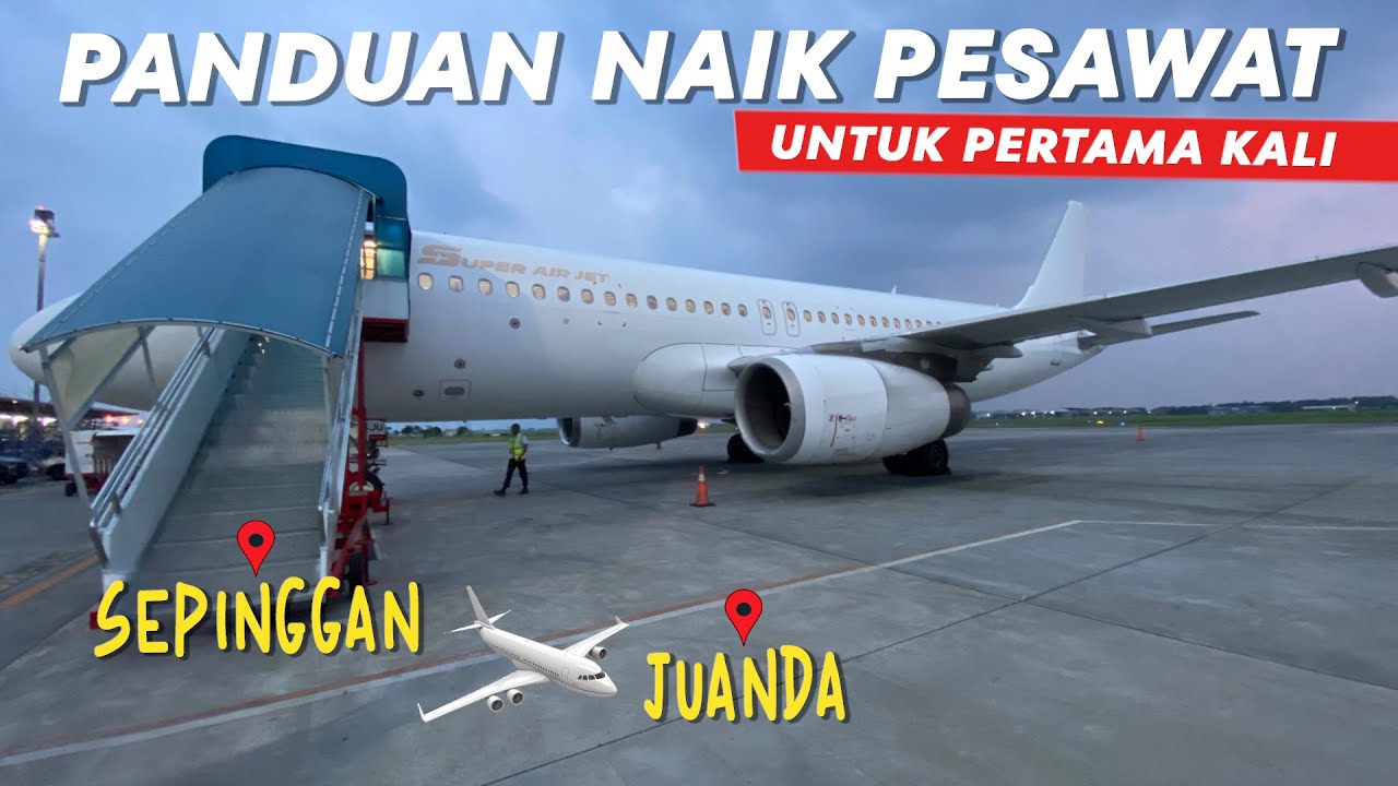 PANDUAN NAIK PESAWAT TERBANG UNTUK PERTAMA KALI.. DARI BANDARA SAMS SEPINGGAN BALIKPAPAN..