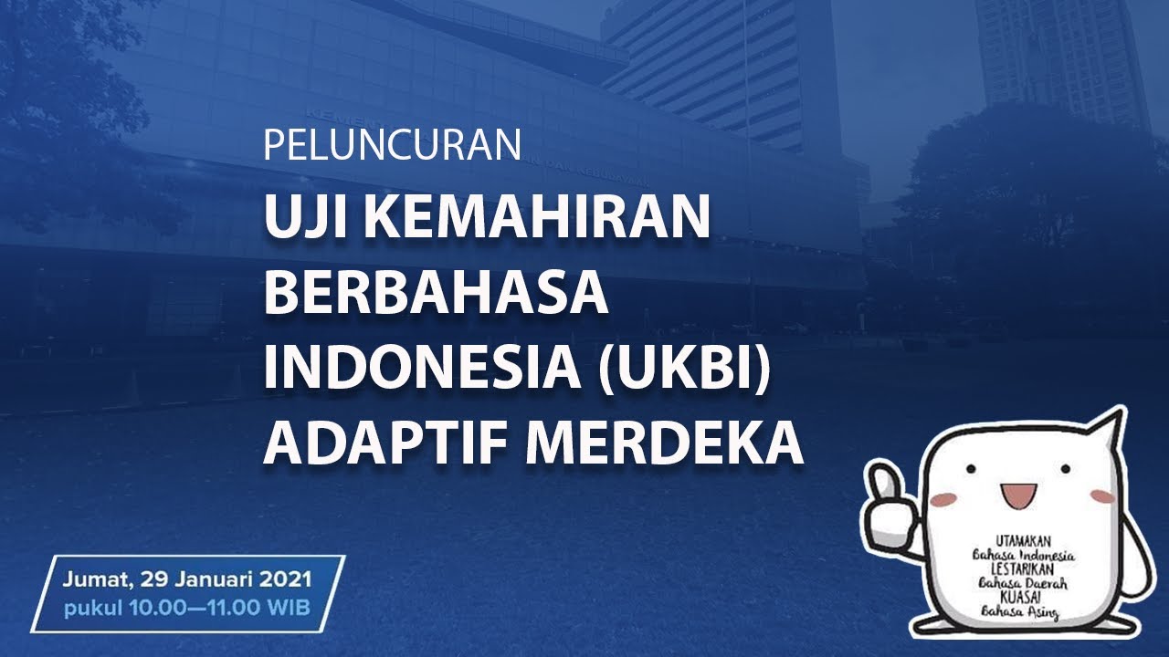 Peluncuran Uji Kemahiran Berbahasa Indonesia (UKBI) Adaptif Merdeka