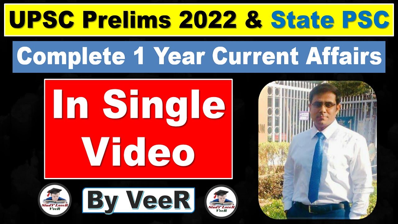 Complete One Year Current Affairs 2022 for UPSC Prelims 2022 | UPSC 2022 #UPSC​​​ #IAS #CSE BY Veer