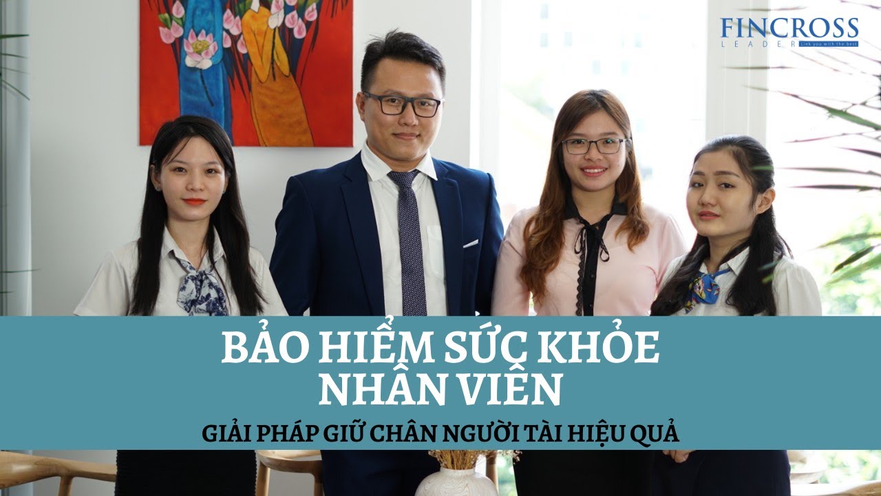 Bảo Hiểm Sức Khỏe Nh&acirc;n Vi&ecirc;n bởi Fincross Leader