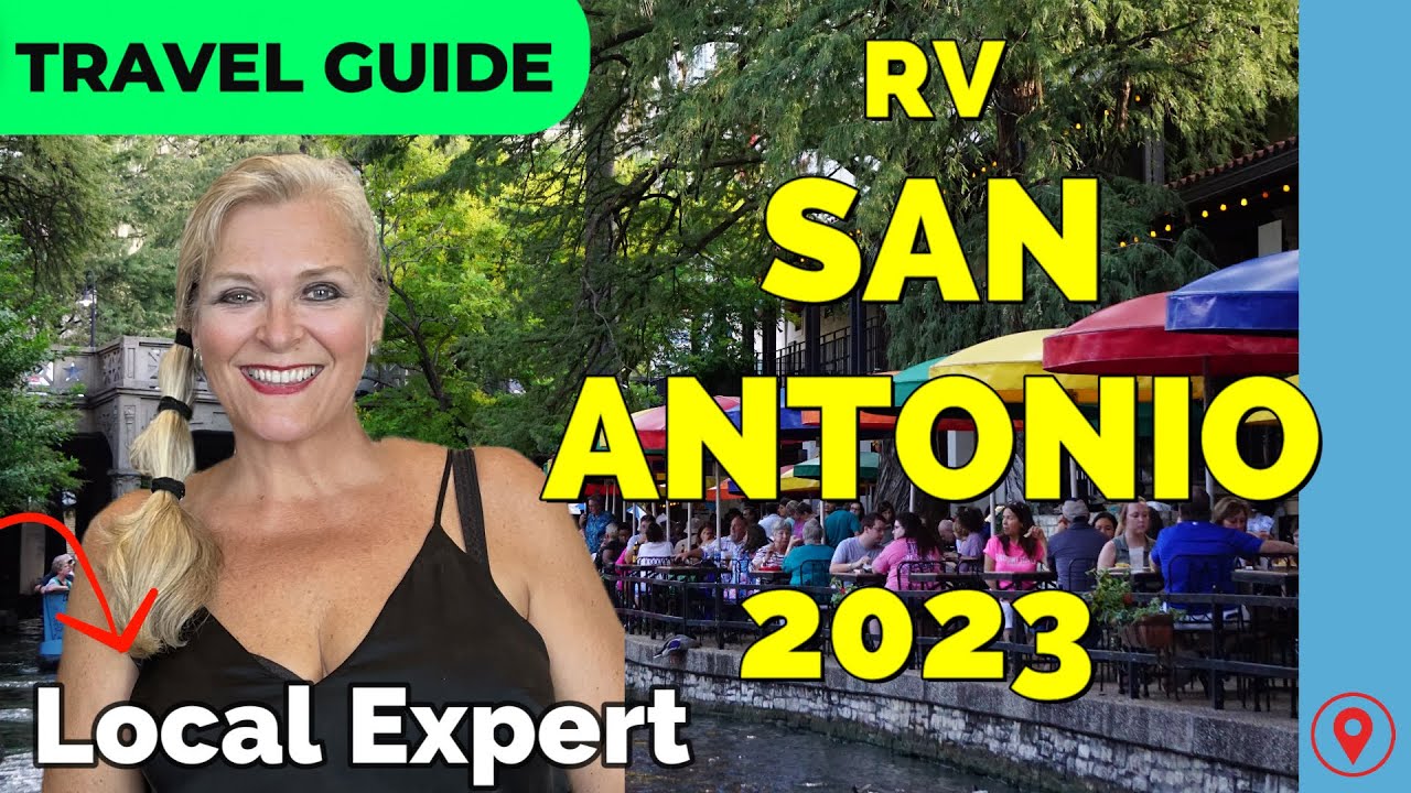 Get Ready for the Ultimate RV Adventure in San Antonio 2023 Top 10 Places!