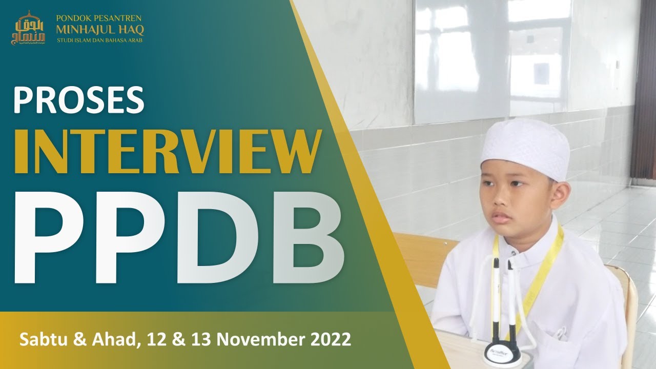 PROSES INTERVIEW PPDB - Pesantren Minhajul Haq