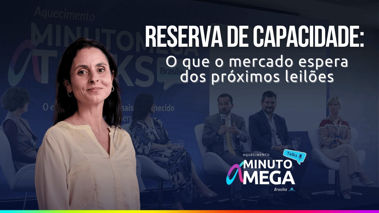 Reserva de capacidade: o que o mercado espera dos próximos leilões