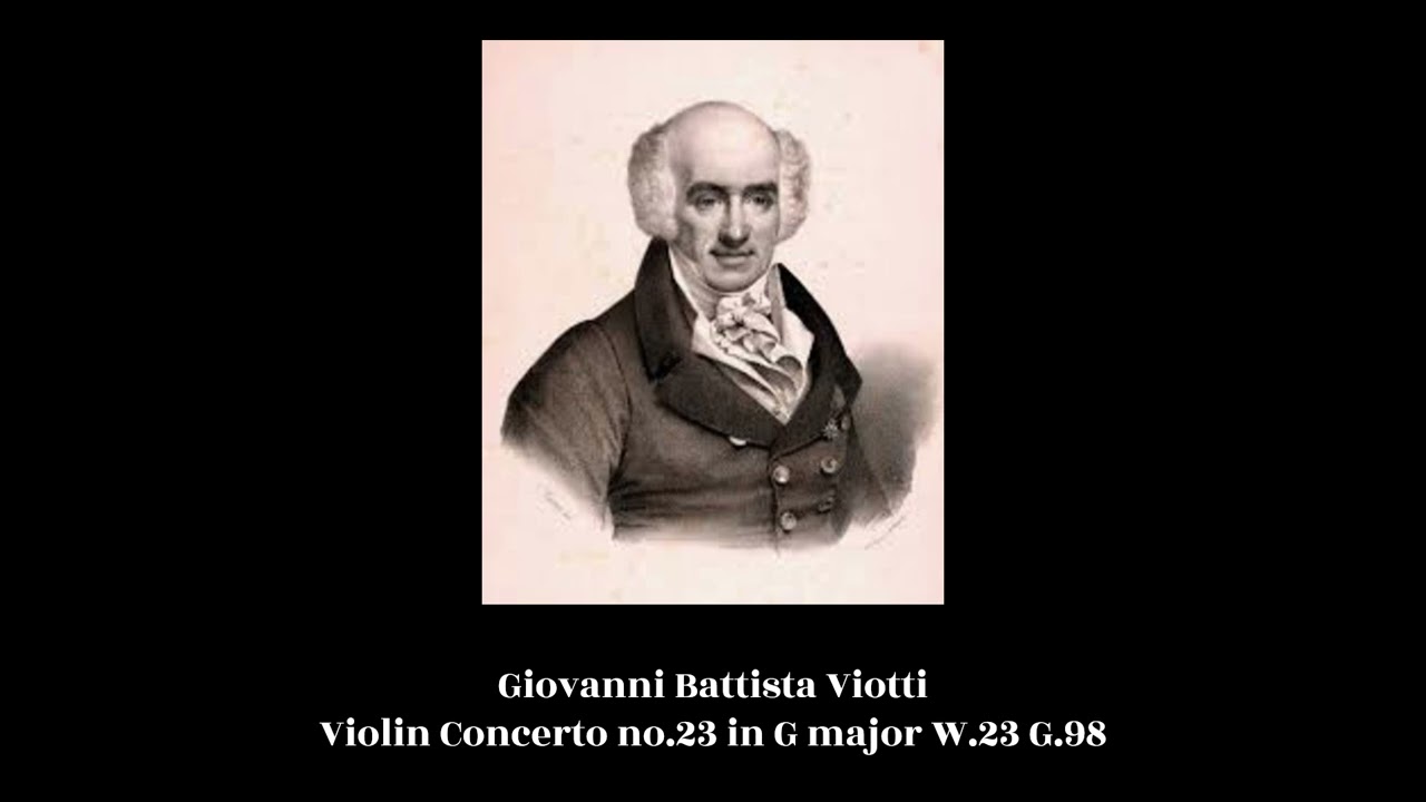 Giovanni Battista Viotti - Violin Concerto no.23 in G major W.23 G.98