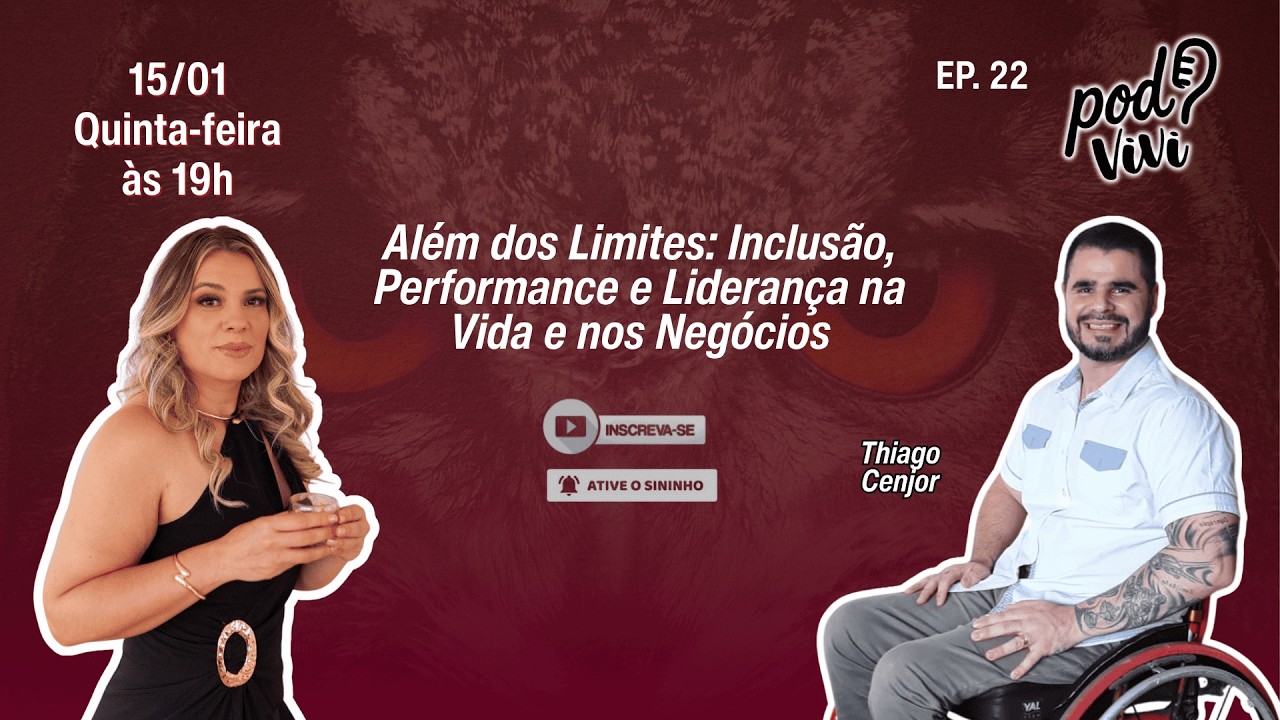 Além dos Limites: Inclusão, Performance e Liderança na Vida e nos Negócios | Pod Vivi? | EP 22