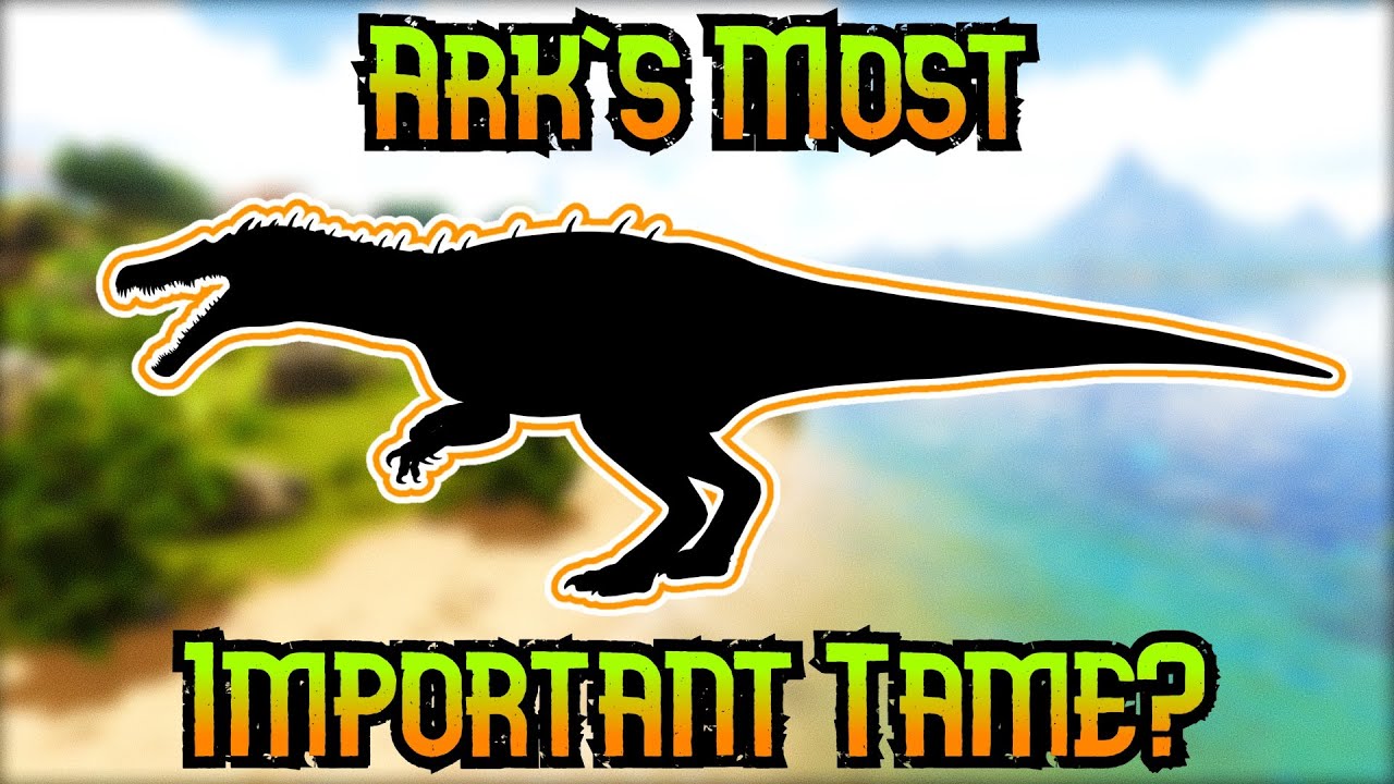 The Top 10 Most Important Ark Tames!