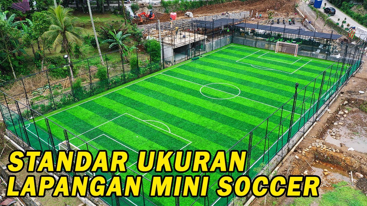Standar Ukuran Lapangan Mini Soccer