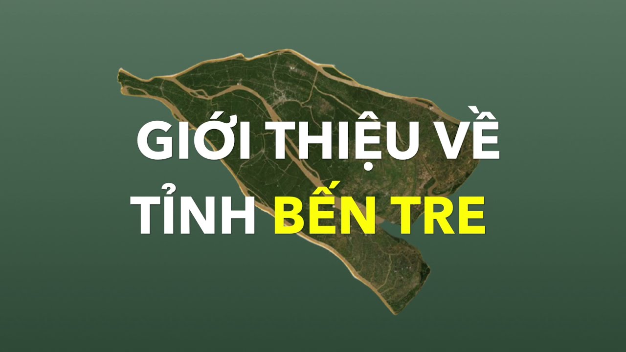 Giới thiệu về tỉnh Bến Tre | Tổng quan 13 tỉnh Miền T&acirc;y.