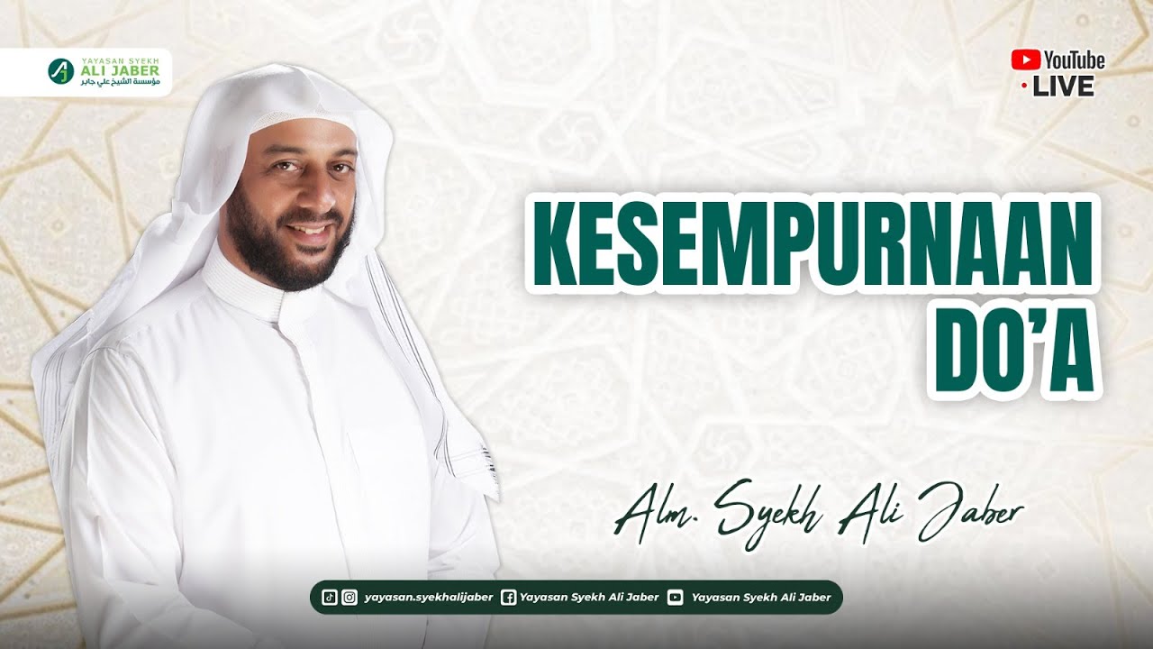 KESEMPURNAAN DO'A // SYEKH ALI JABER RAHIMAHULLAH
