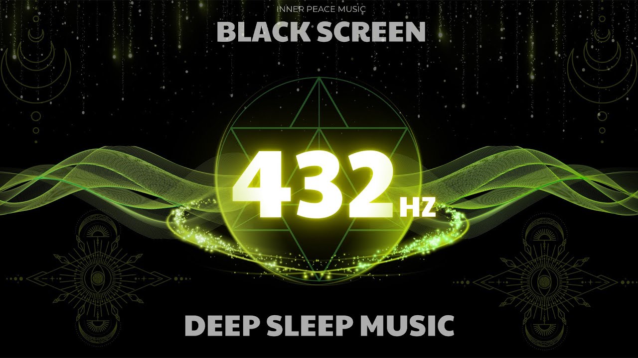 BLACK SCREEN SLEEP MUSIC | 432Hz for Deep Sleep and Emotional Healing