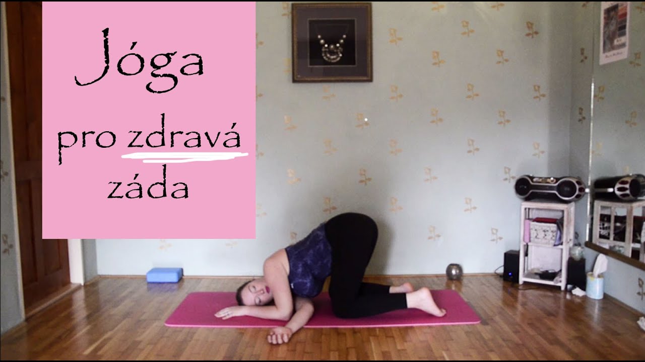 JÓGA PRO ZDRAVÁ ZÁDA | Cviky na bolest zad