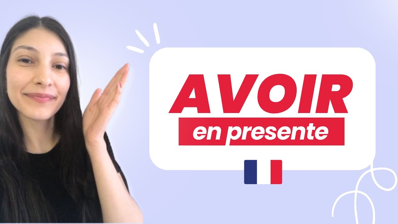 ✅ El verbo AVOIR en presente (Conjugación + pronunciación)  🇫🇷