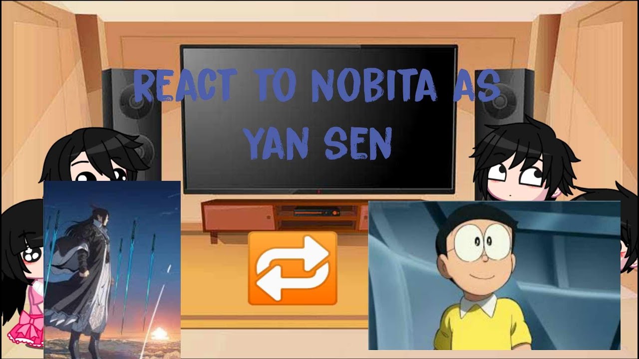 react to nobita as yan sen||1/2||gacha-star||reaction||by:ciel_vn